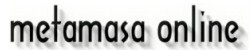 Welcome to metamasa online